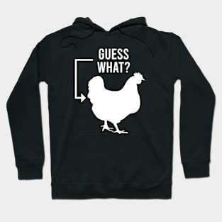 Guess What, Chicken Butt Hoodie